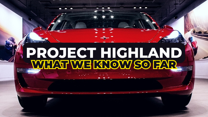 Overview of the Newest Tesla Model 3 "Project Highland"